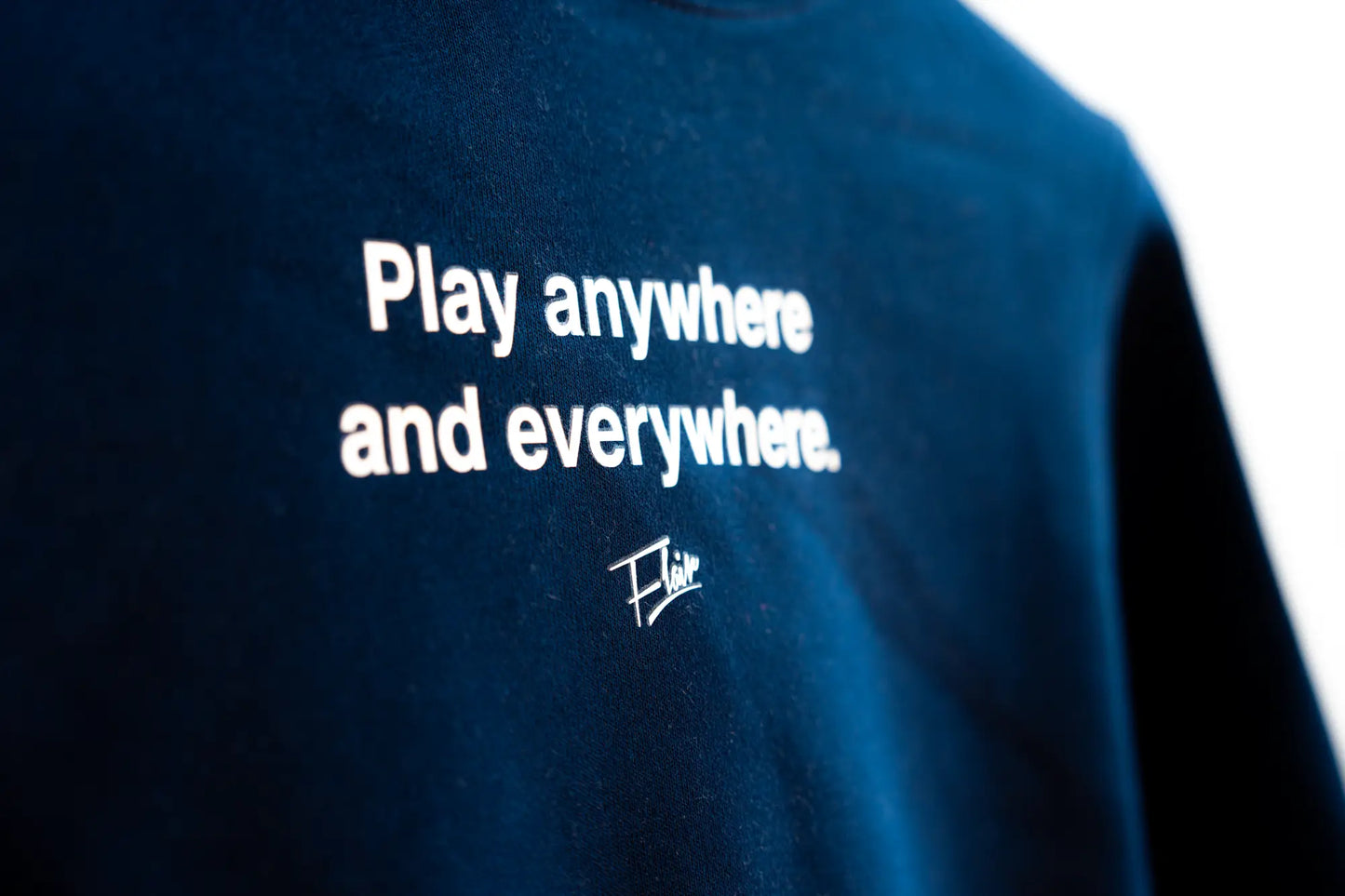 "Play everywhere and anywhere" Premium Cotton Sweatshirt